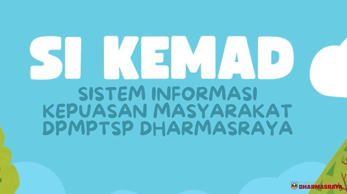 VIDEO TUTORIAL SI KEMAD (SISTEM INFORMASI KEPUASAN MASYARAKAT DPMPTSP DHARMASRAYA )